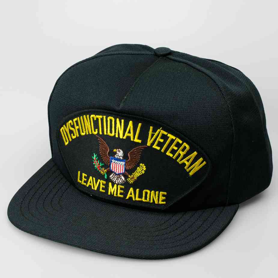 Dysfunctional Veteran Hat | Military Hats Dysfunctional Leave Me Alone